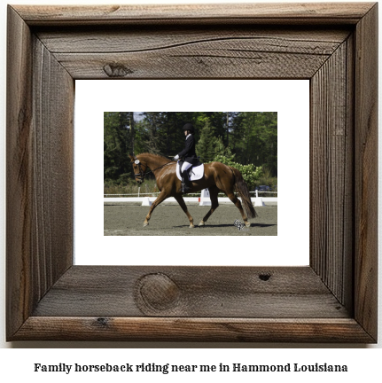 family horseback riding near me in Hammond, Louisiana